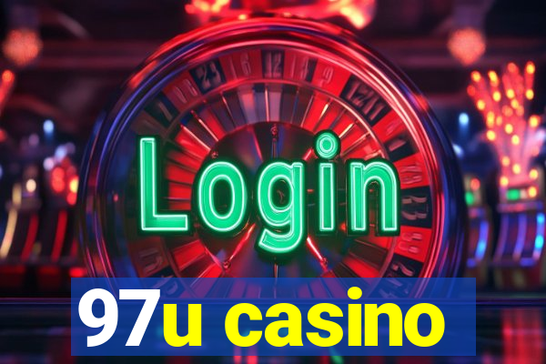 97u casino